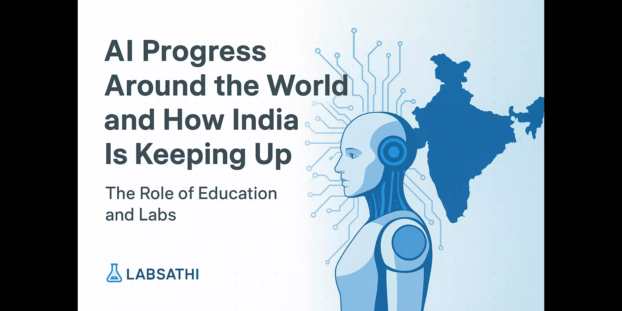 AI Progress Around the World and How India Is Keeping Up — The Role of Education and Labs
